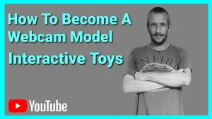 Interactive Toys How To Be A Webcam Model