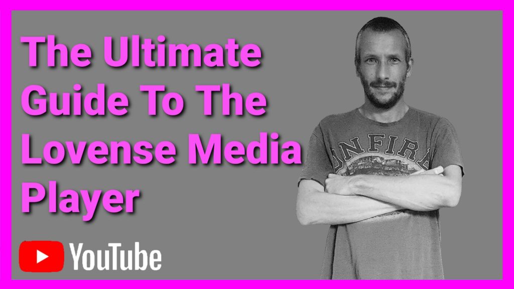 alt="The Ultimate Lovense Media Player Guide 2021"