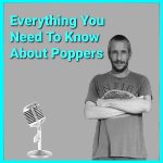Everything You Need To Know About Poppers 2022