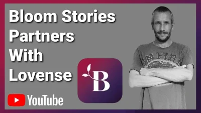 Bloom Stories Partners With Lovense Toys Thumbnail