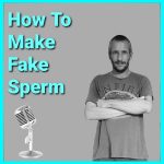 How To Make Fake Semen / Sperm For Pranks Or Toys
