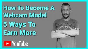 alt="5 Ways To Earn More Money As A Webcam Model"