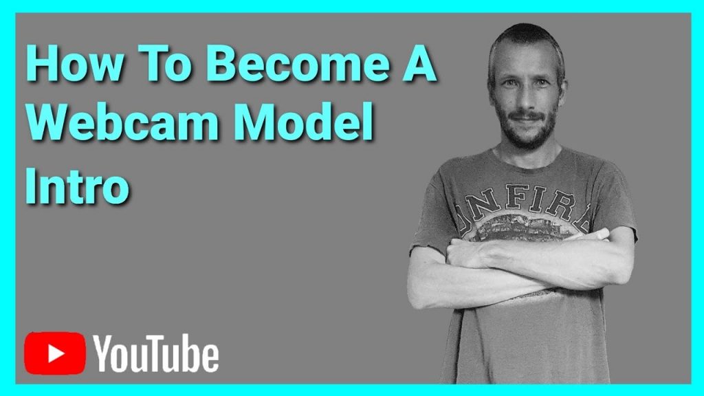 alt="How To Be A WebCam Model - Intro"