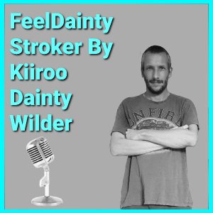 alt="The FeelDainty Stroker From Kiiroo Podcast"