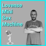 alt="Lovense Mini Sex Machine Podcast"