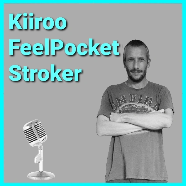 Episode 29 Kiiroo FeelPocket Review Podcast