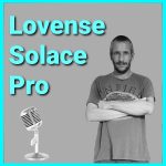 alt="The New Lovense Solace Pro Review Podcast"