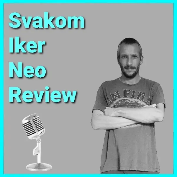 The Svakom Iker Neo Review Podcast