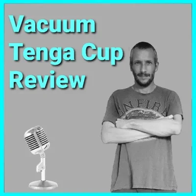 Vacuum Tenga Cup Podcast 1 Vacuum Tenga Cup Podcast